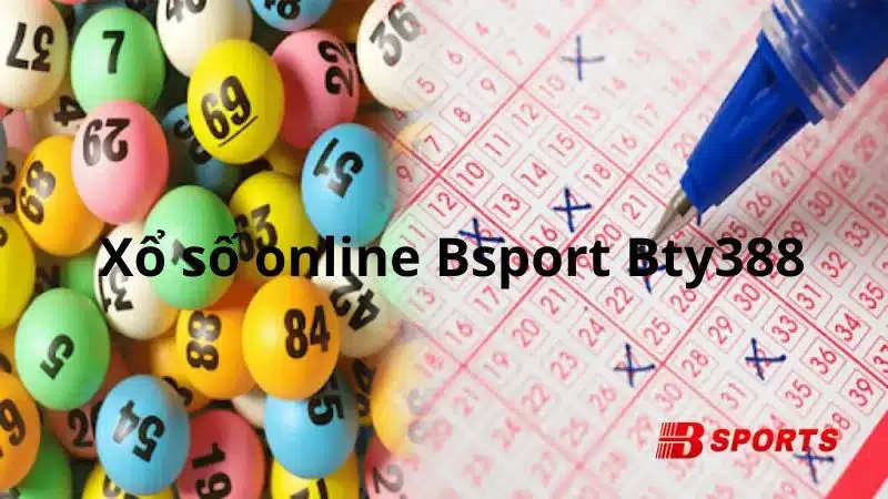 Sảnh xổ số Bsport Bty338 thiên đường cho những ai đam mê số học
