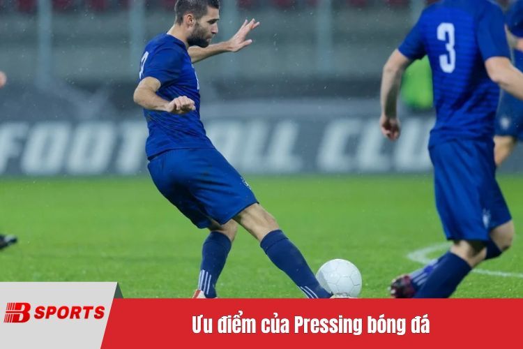 Ưu điểm của Pressing bóng đá